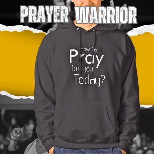 How Can I Pray For You Today christian mens black Hoodie