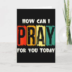 How Can I Pray For You Today Christian Prayer Fait Card