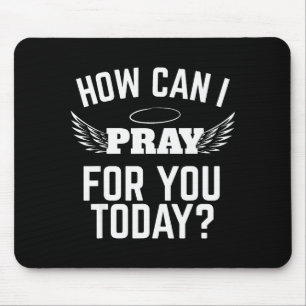 How Can I Pray For You Today Faith In Jesus Bible  Mouse Mat