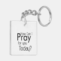 How Can I Pray For You Today
