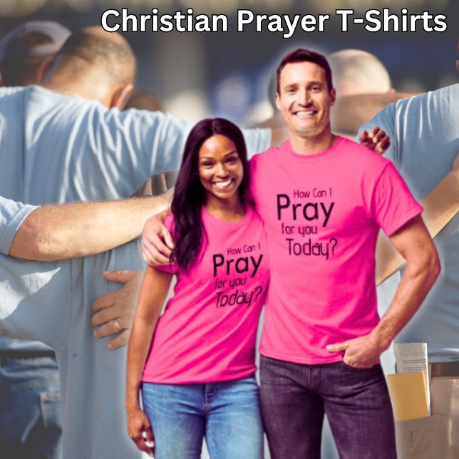 How can I Pray for you Today? Pink T-shirt (Creator Uploaded)