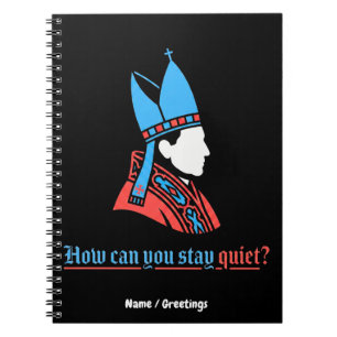 How Can You Stay Quiet Pope Silhouette Faith  Notebook