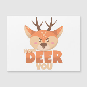 How Deer You