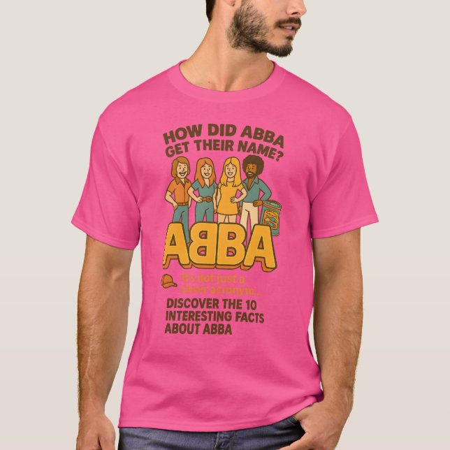 HOW DID ABBA GET THEIR NAME T-Shirt (Front)