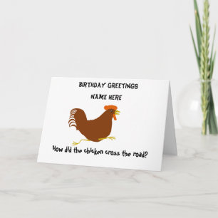 How did the chicken cross road, birthday card