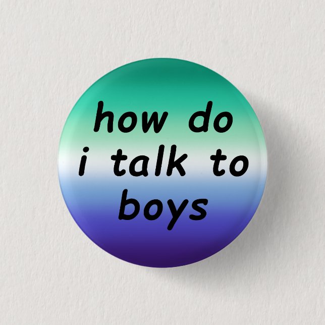 "how do i talk to boys' mlm gay pride pin (Front)