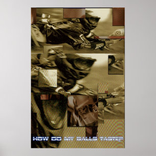 How do my balls taste poster