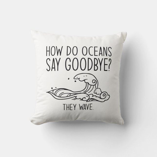 How Do Oceans Say Goodbye Cushion (Front)
