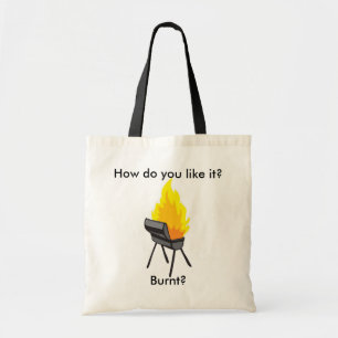How do you like it? tote bag