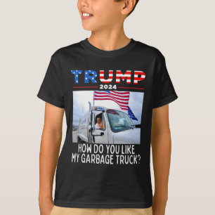 How Do You Like My Garbage Truck Voting Trump 2024 T-Shirt