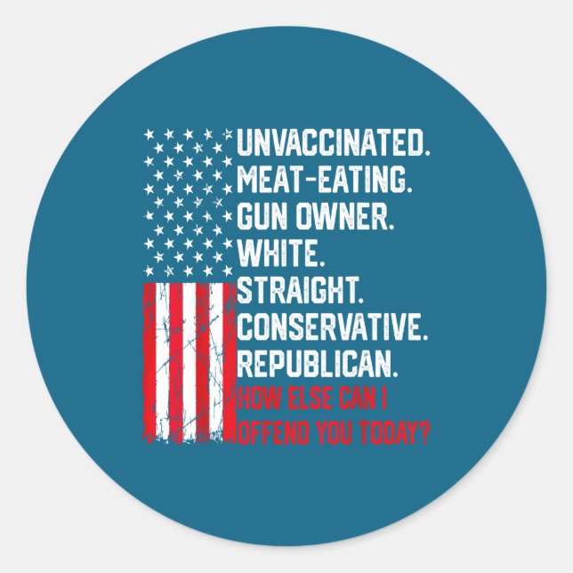 How Else Can I Offend You Today Funny Saying Quote Classic Round Sticker (Front)