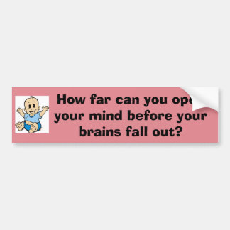 How far can you open your mind bumper sticker