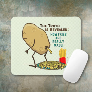 How Fries Are Really Made Mouse Mat