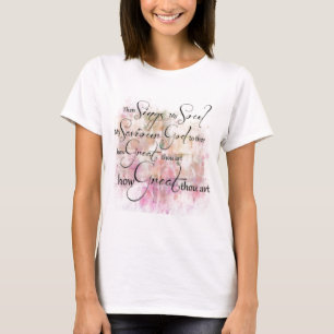 How great thou art T-Shirt