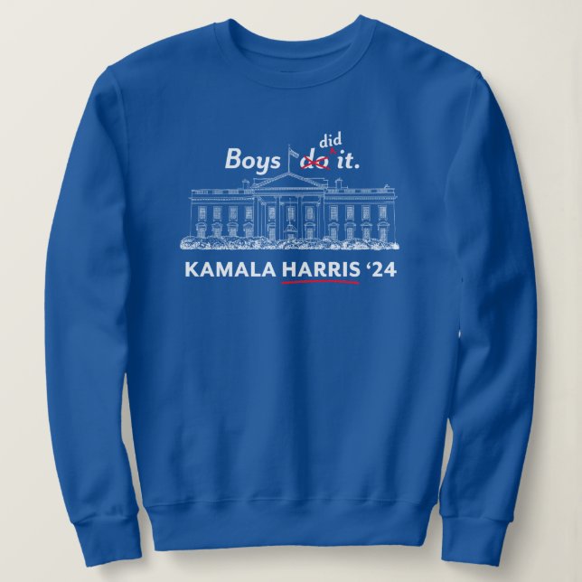 How Hard Can it Be Boys did it sweatshirt (Design Front)