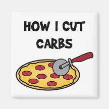 How I cut carbs pizza magnet