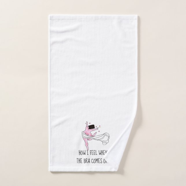 "How I Feel When The Bra Comes Off!” DIVA Bath Tow Towel Set (Hand Towel)
