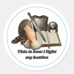 How I Fight My Battles Classic Round Sticker
