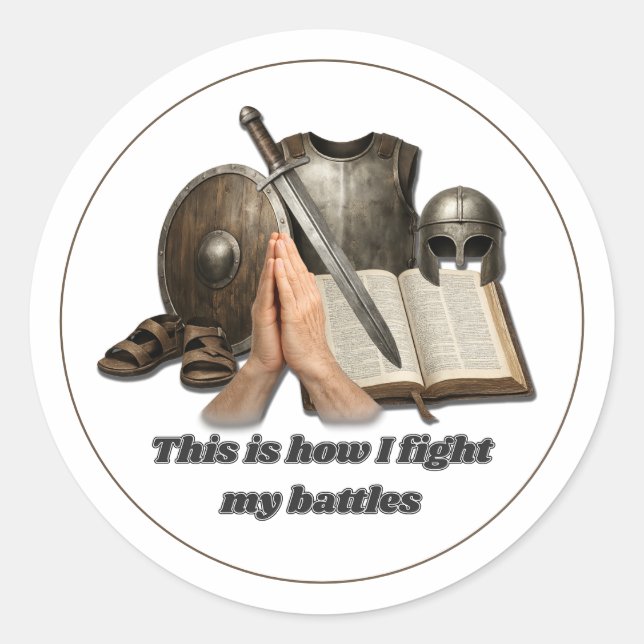 How I Fight My Battles Classic Round Sticker (Front)