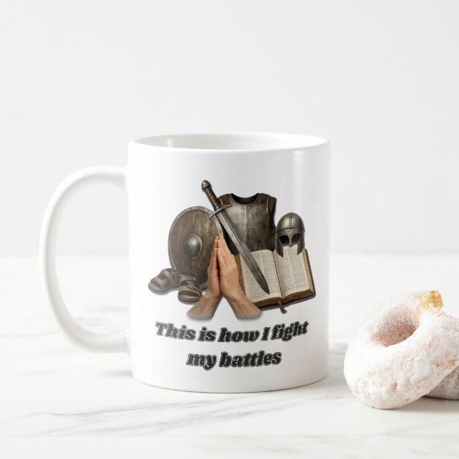 How I Fight My Battles Coffee Mug (With Donut)