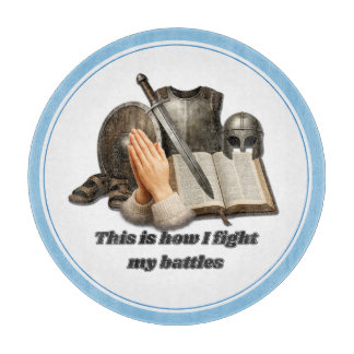 How I Fight My Battles Cutting Board