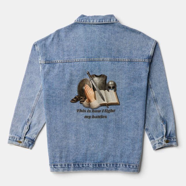 How I Fight My Battles Denim Jacket (Back)