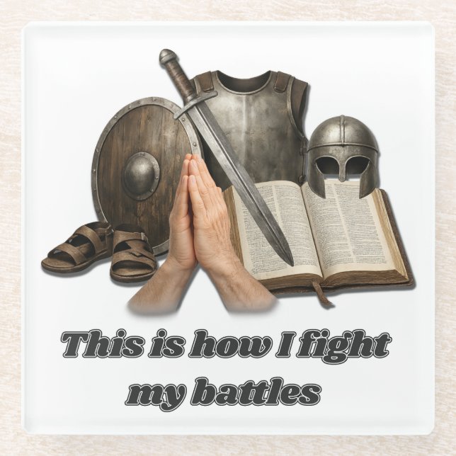 How I Fight My Battles Glass Coaster (Front)