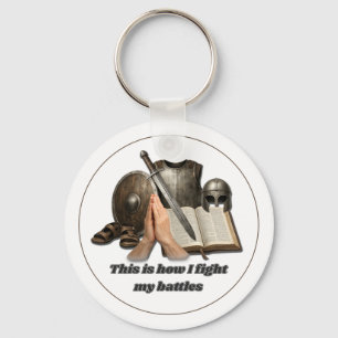 How I Fight My Battles Key Ring