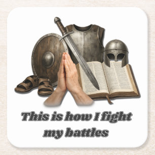 How I Fight My Battles Square Paper Coaster