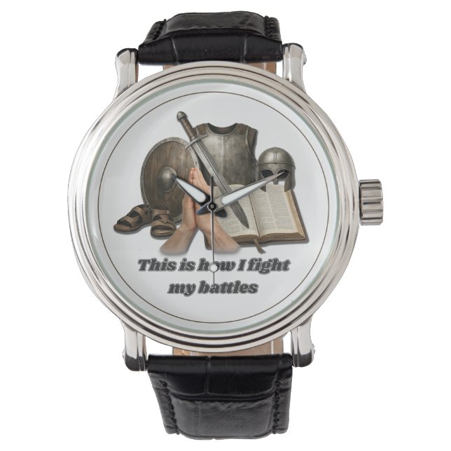 How I Fight My Battles Watch (Front)