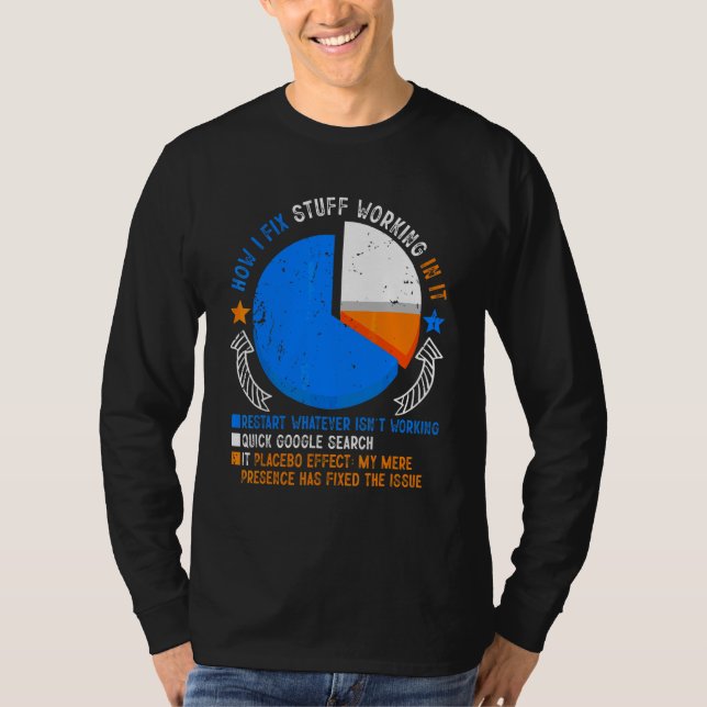 How I Fix Stuff Working In IT Technical Support Ge T-Shirt (Front)