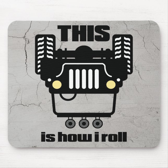 How I Roll | 4x4 Off-Road Rock Crawler Truck Mouse Mat (Front)