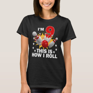 How I Roll 9th 9 Year Old Bowling Birthday Party T-Shirt