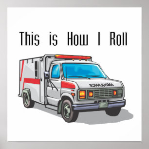 How I Roll Ambulance Poster