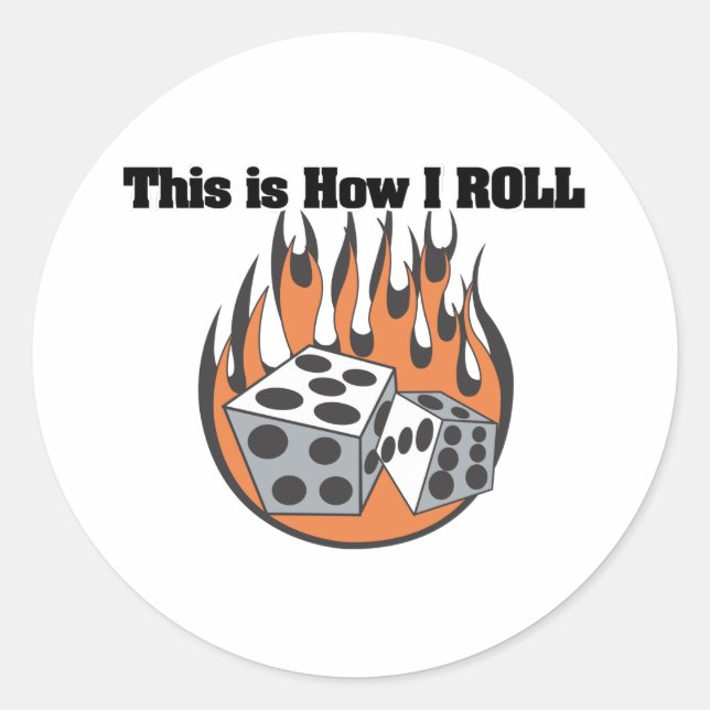 How I Roll (Dice) Classic Round Sticker (Front)
