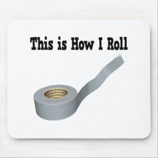 How I Roll Duct Tape Mouse Mat