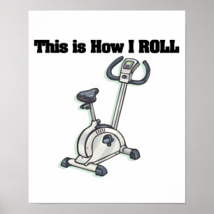 How I Roll (Exercise Bike) Poster