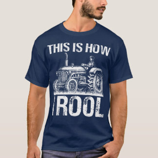 How I Roll Farmers Choice T-Shirt