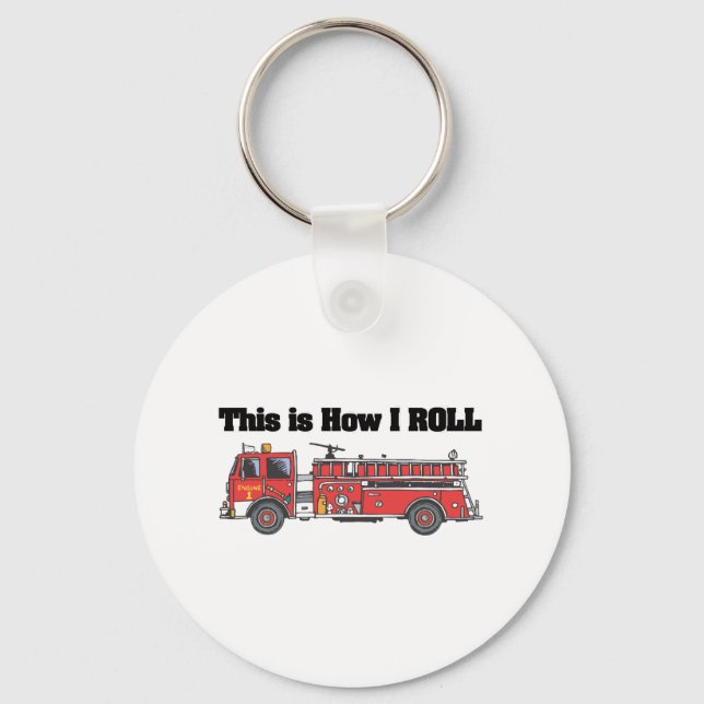 How I Roll (Fire Engine/Truck) Key Ring (Front)