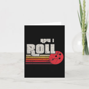 How I Roll Funny Graphic Bowling Strikes League Te Card