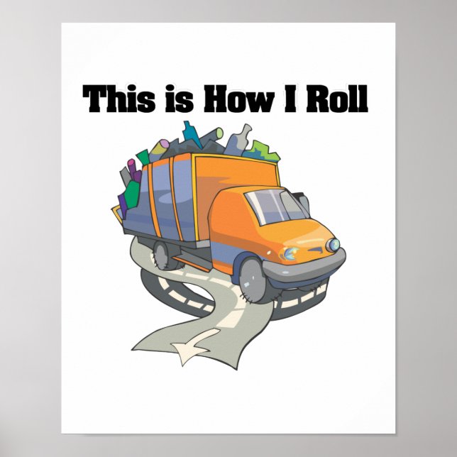 How I Roll (Garbage Truck) Poster (Front)