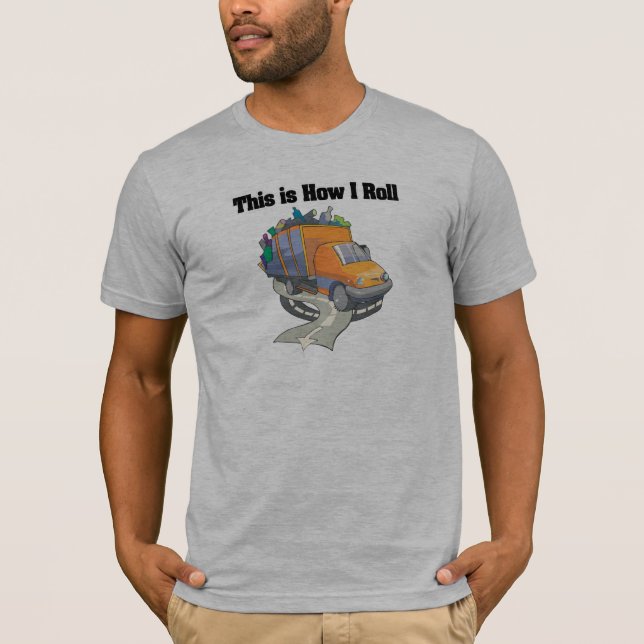 How I Roll (Garbage Truck) T-Shirt (Front)