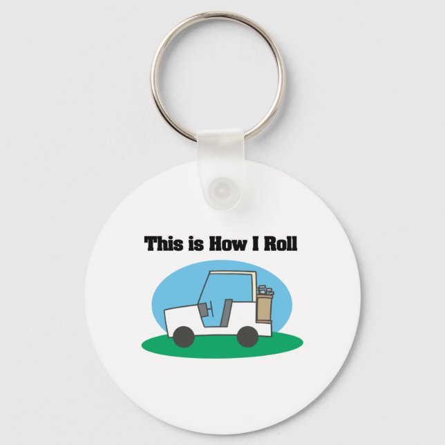 How I Roll (Golf Cart) Key Ring (Front)