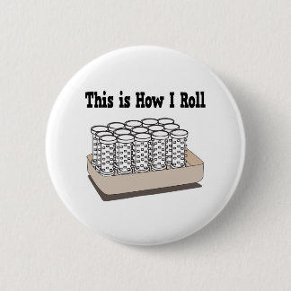 How I Roll Hair Curlers 6 Cm Round Badge
