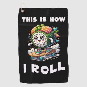 How i Roll Kawaii Skateboarding Sushi Golf Towel