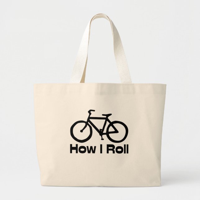How I Roll Large Tote Bag (Front)