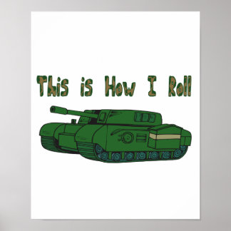 How I Roll (Military Tank) Poster