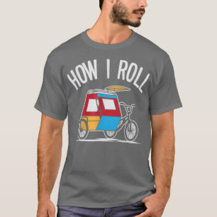 How I Roll Padyak T Philippines Pinoy Tricycle Te T-Shirt