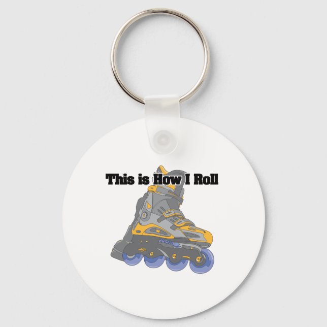 How I Roll (Roller Blades/Inline Skates) Key Ring (Front)