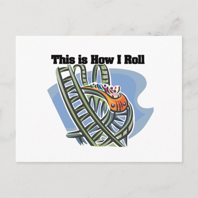 How I Roll (Roller Coaster) Postcard (Front)